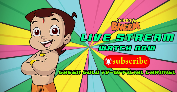 Chhota Bheem Cartoon Live Streaming For Kids Green Gold Tv Youtube Channel